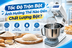 Tốc Độ Trộn Bột Ảnh Hưởng Thế Nào Đến Chất Lượng Bột?