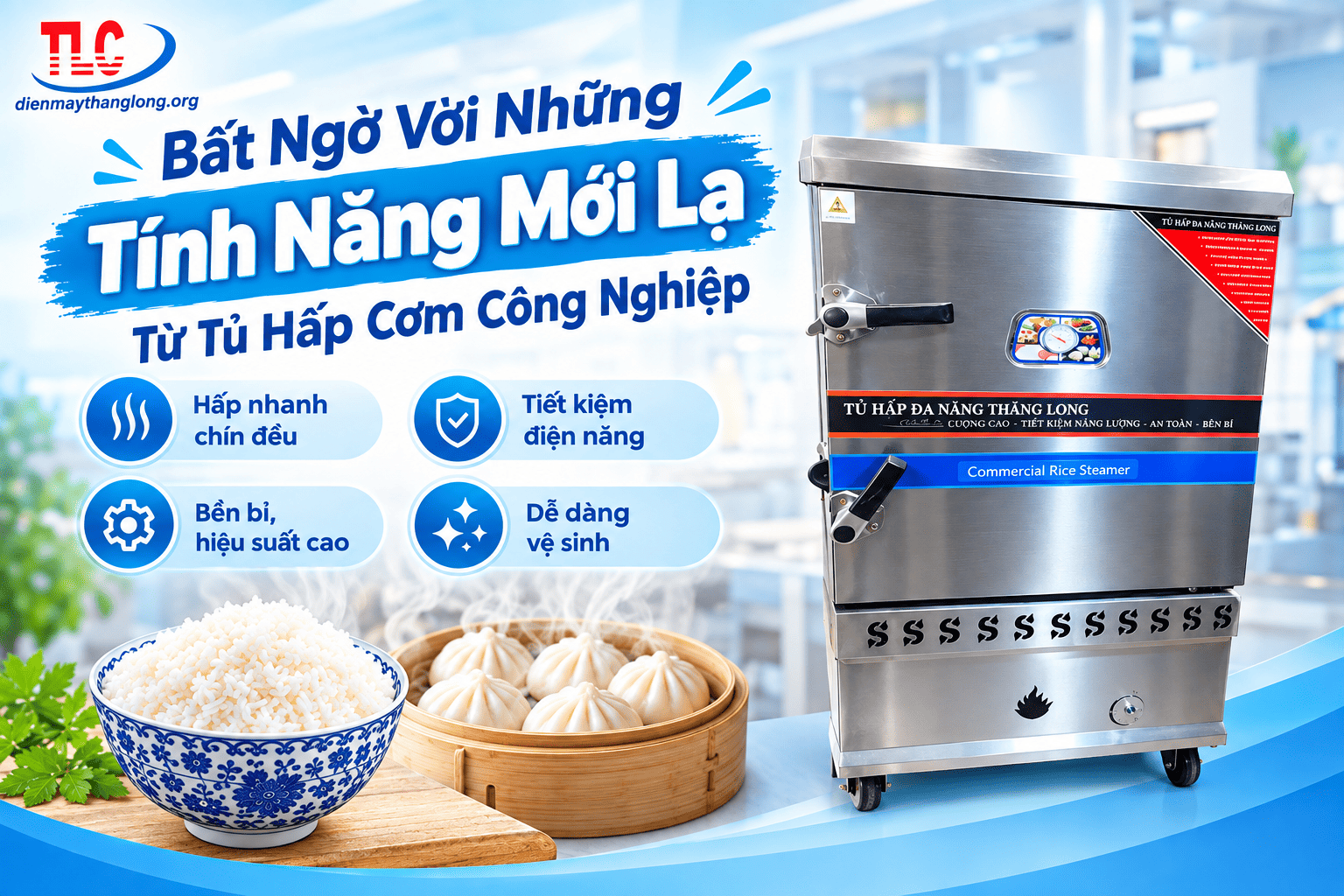 Bất Ngờ Với Những Tính Năng Mới Lạ Từ Tủ Hấp Cơm Công Nghiệp