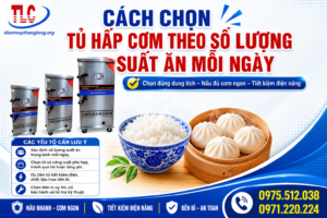 Cách Chọn Tủ Hấp Cơm Theo Số Lượng Suất Ăn Mỗi Ngày