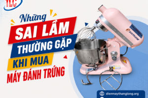 Những Sai Lầm Thường Gặp Khi Mua Máy Đánh Trứng